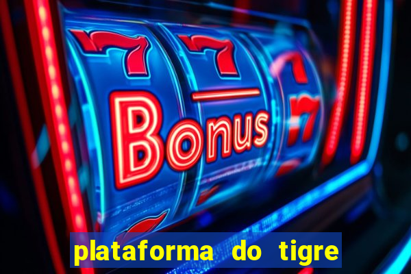 plataforma do tigre que paga no cadastro